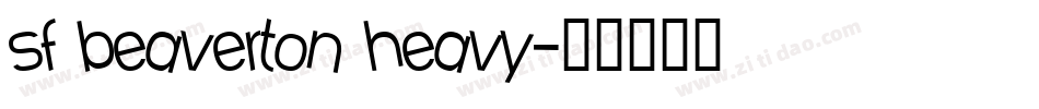 sf beaverton heavy字体转换